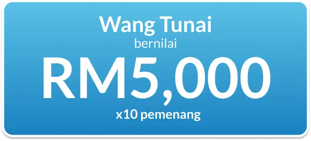 Wang Tunai bernilai RM5,000 x10 pemenang