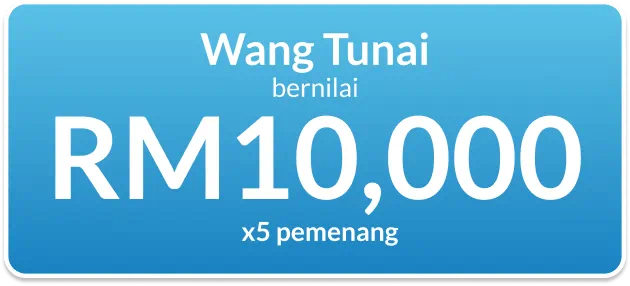 Wang Tunai bernilai RM10,000 x5 pemenang