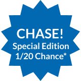 CHASE! Special Edition 1/20 Chance